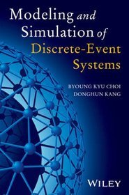 Modeling and Simulation of Discrete Event Systems