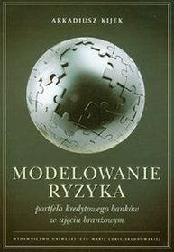 Modelowanie ryzyka portfela kredytowego banków w ujęciu branżowym