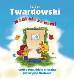 MÓDL SIĘ ZA NAMI CZYLI O TYM GDZIE MIESZKA NIEZWYKŁA KRÓLOWA TW