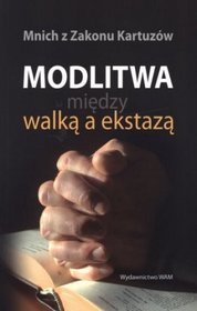 Modlitwa między walką a ekstazą