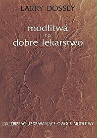 Modlitwa to dobre lekarstwo