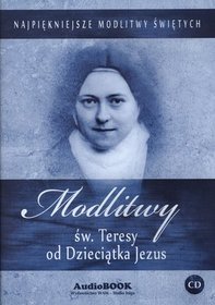 Modlitwy św. Teresy od Dzieciątka Jezus - książka audio na CD