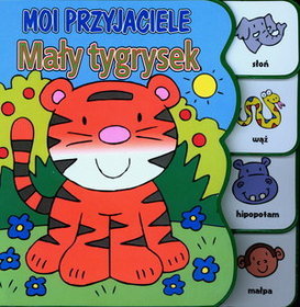 Moi przyjaciele. Mały tygrysek