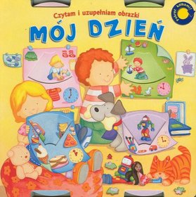 Mój dzień Czytam i uzupełniam obrazki
