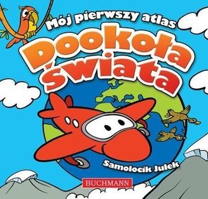 Mój pierwszy atlas dookoła świata