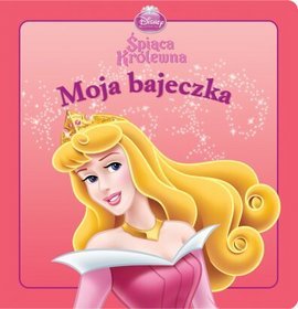 Disney Księżniczka Śpiąca Królewna Moja bajeczka