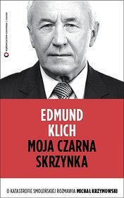 Moja czarna skrzynka. O katastrofie smoleńskiej rozmawia Michał Krzymowski