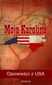 Moja Karolina. Opowieści z USA