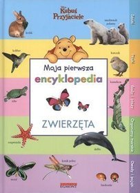 Moja pierwsza encyklopedia. Zwierzęta