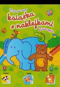 Moja pierwsza książka z naklejkami - zwierzęta