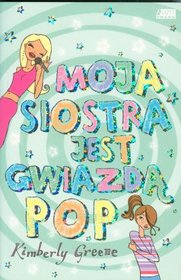 Moja siostra jest gwiazdą pop