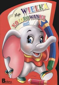 Moja Wielka Kolorowanka. Słoń