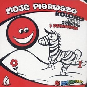 Moje pierwsze kolory. Biały, czarny i czerwony