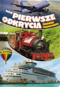 Moje pierwsze odkrycia - Środki transportu