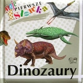 Moje pierwsze słówka. Dinozaury