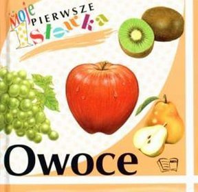 Moje pierwsze słówka. Owoce
