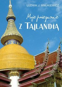 Moje pożegnanie z Tajlandią