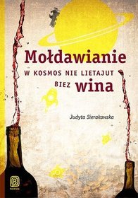 Mołdawianie w kosmos nie lietajut biez wina