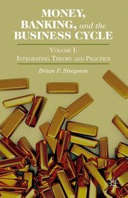 Money, Banking, and the Business Cycle