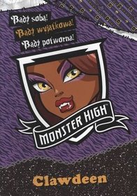 Monster high. Bądź wyjątkowa Clawdeen