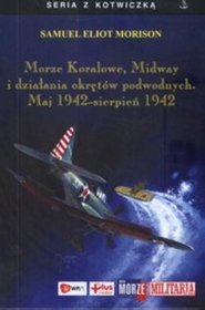 Morze Koralowe,  Midway i działania okrętów podwodnych.