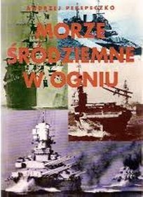 Morze Śródziemne w ogniu