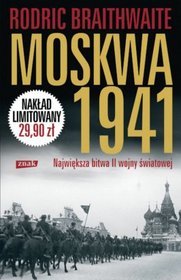 Moskwa 1941. Największa bitwa II wojny światowej