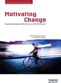 Motivating Change: Sustainable Design and Behaviour in the Built Environment