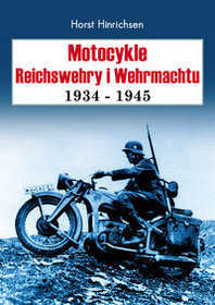 Motocykle Reichswehry i Wehrmachtu 1939 - 1945