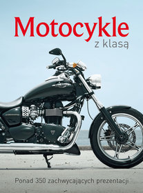 Motocykle z klasą