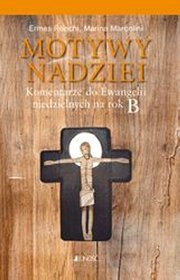 Motywy nadziei. Komentarze do Ewangelii niedzielnych. Rok B