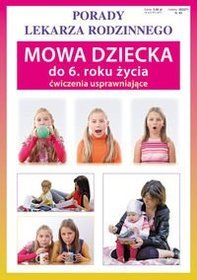 Mowa dziecka do 6. roku życia Ćwiczenia usprawniające