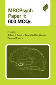 MRCPsych Paper 1: 1000 MCQs and EMIs