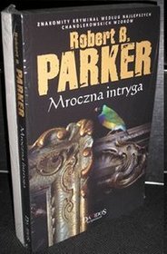 Mroczna intryga / Miasteczko bezprawia