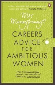 Mrs Moneypenny's Careers Advice for Ambitious Women