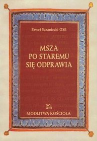 Msza po staremu się odprawia