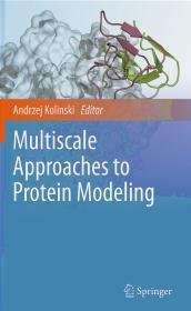 Multiscale Approaches to Protein Modeling