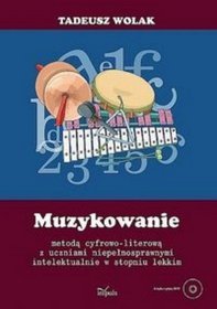 Muzykowanie metodą cyfrowo literową z uczniami niepełnosprawnymi intelektualnie w stopniu lekkim + DVD