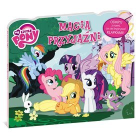 My Little Pony. Magia przyjaźni