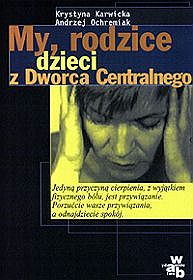 My, rodzice dzieci z Dworca Centralnego