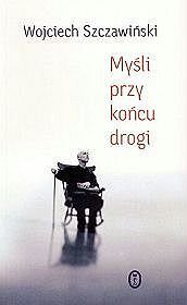 Myśl przy końcu drogi