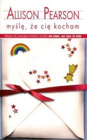 Myślę że cię kocham