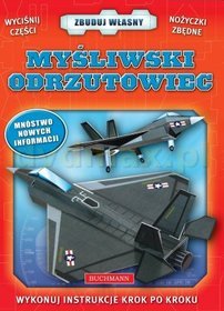 Myśliwski odrzutowiec. Zbuduj własny