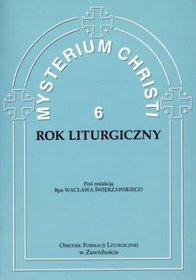 Mysterium Christi 6. Rok liturgiczny