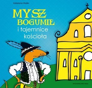 Mysz Bogumił I Tajemnice Kościoła