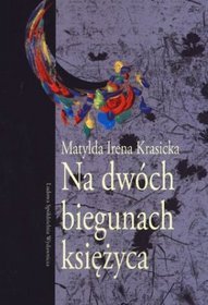 Na dwóch biegunach księżyca