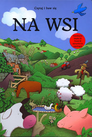 Na wsi. Czytaj i baw się