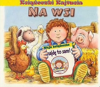 Na wsi. Książeczki Kajtusia
