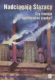 Nadciągają Ślązacy. Czy istnieje narodowość śląska?