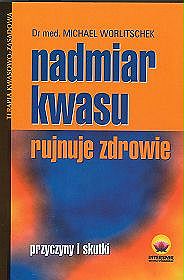 Nadmiar kwasu rujnuje zdrowie - przyczyny i skutki